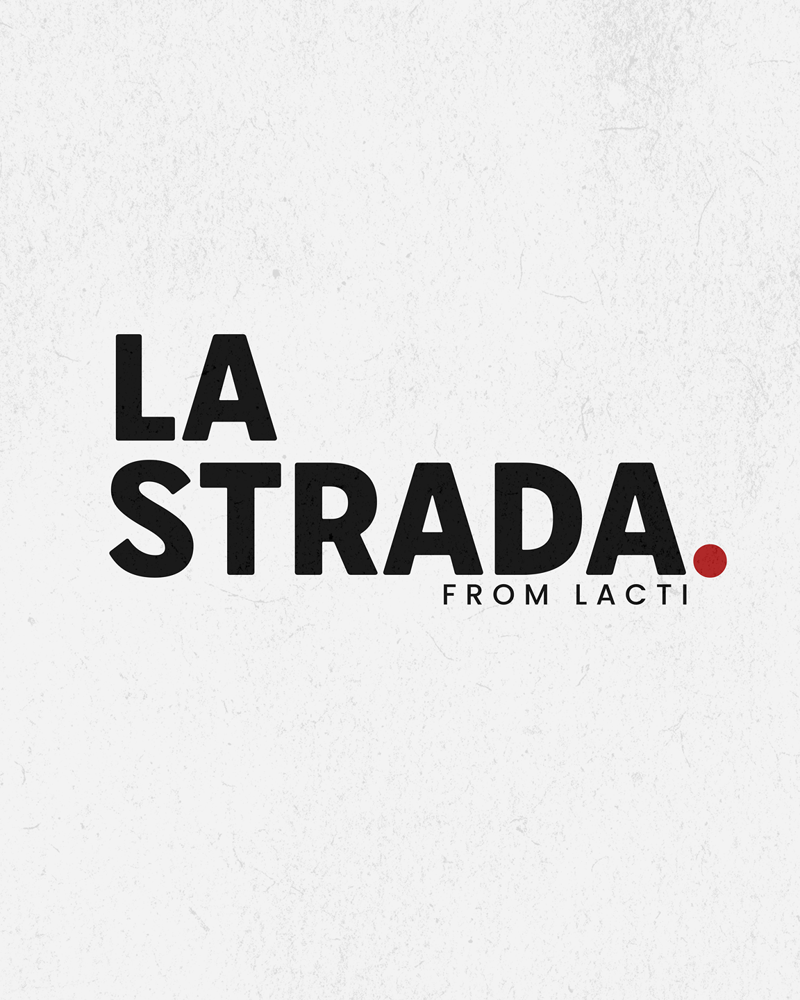 La Strada.